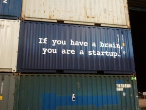 "If you are a brain, you are a startup" Slogan: If you are a brain, you are a startup